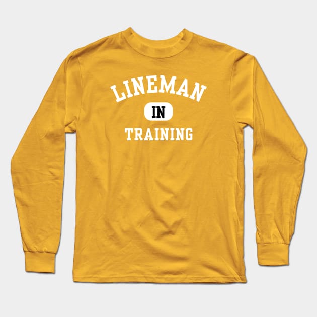 Lineman In Training Long Sleeve T-Shirt by Hayden Mango Collective 